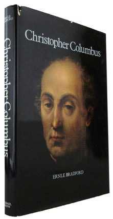 Item #170411 CHRISTOPHER COLUMBUS. Christopher Columbus, Ernle Bradford