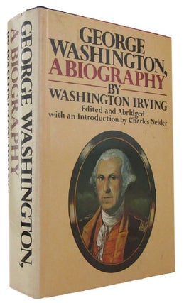 Item #170414 GEORGE WASHINGTON: A Biography. George Washington, Washington Irving