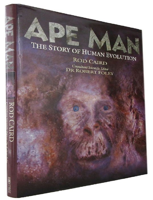 Item #170442 APE MAN: the story of human evolution. Rod Caird.