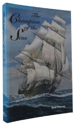 Item #170458 THE CHAMPION OF THE SEAS. Rod Fraser