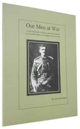 Item #170520 OUR MEN AT WAR: Letters and stories of the men from the Newham and Woodend district...