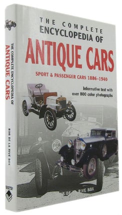 Item #170539 THE COMPLETE ENCYCLOPEDIA OF ANTIQUE CARS: Sport & Passenger Cars 1886-1940. Rob de...