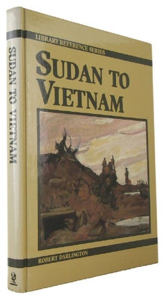 Item #170560 SUDAN TO VIETNAM. Robert Darlington