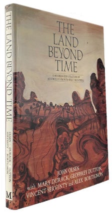 Item #170583 THE LAND BEYOND TIME: a modern exploration of Australia's north-west frontiers. John...