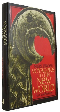 Item #170601 VOYAGERS TO THE NEW WORLD: Fact or Fantasy? Nigel Davies