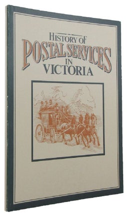 Item #170636 HISTORY OF POSTAL SERVICES IN VICTORIA. Christine Gibbs