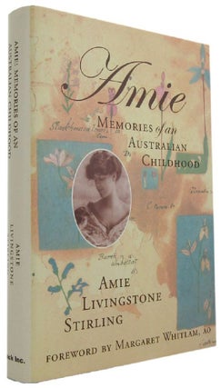 Item #170736 AMIE: Memories of an Australian Childhood. Amie Livingstone Stirling