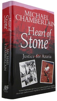 Item #170737 HEART OF STONE: Justice for Azaria. Michael Chamberlain