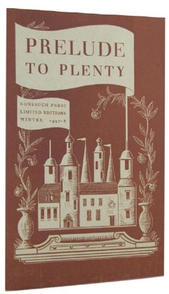 Item #170790 PRELUDE TO PLENTY: Nonesuch Press limited edition winter 1937-8. The Nonesuch Press...