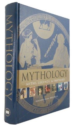 Item #170816 MYTHOLOGY: myths, legends, & fantasies. Alice Mills