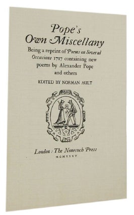 Item #170841 POPE'S OWN MISCELLANY. Being a reprint of Poems on Several Occasions 1717 containing...