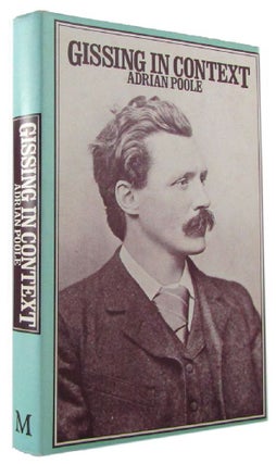 Item #171006 GISSING IN CONTEXT. George Gissing, Adrian Poole