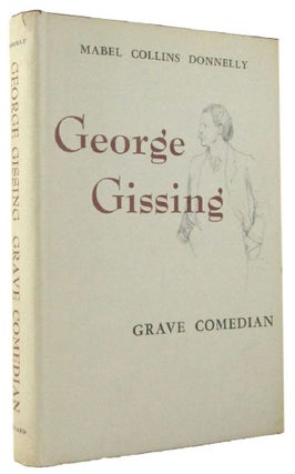 Item #171012 GEORGE GISSING: grave comedian. George Gissing, Mabel Collins Donnelly