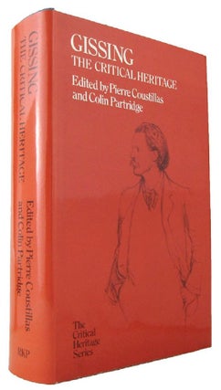 Item #171015 GISSING: the critical heritage. George Gissing, Pierre Coustillas, Colin Partridge