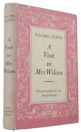 Item #171030 A VISIT TO MRS. WILCOX. Naomi Lewis