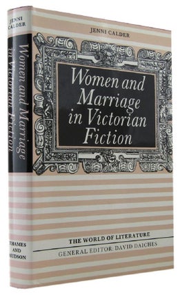 Item #171039 WOMEN AND MARRIAGE IN VICTORIAN FICTION. Jenni Calder