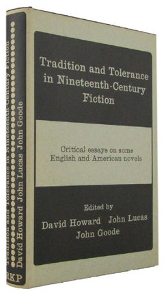 Item #171040 TRADITION AND TOLERANCE IN NINETEENTH-CENTURY FICTION: Critical essays on some...
