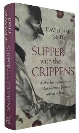 Item #171054 SUPPER WITH THE CRIPPENS. Hawley Harvey Crippen, David James Smith