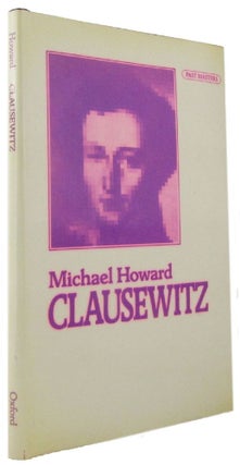 Item #171099 CLAUSEWITZ. Carl von Clausewitz, Michael Howard