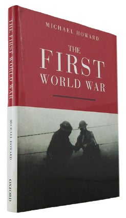 Item #171115 THE FIRST WORLD WAR. Michael Howard