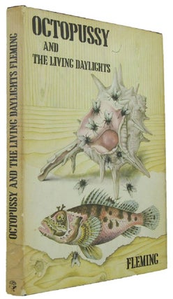 Item #171144 OCTOPUSSY and THE LIVING DAYLIGHTS. Ian Fleming