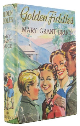 Item #171165 GOLDEN FIDDLES. Mary Grant Bruce