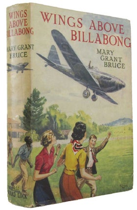 Item #171174 WINGS ABOVE BILLABONG. Mary Grant Bruce