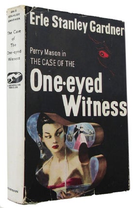 Item #171183 THE CASE OF THE ONE-EYED WITNESS. Erle Stanley Gardner