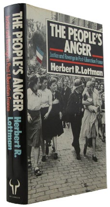 Item #171238 THE PEOPLE'S ANGER: Justice and Revenge in Post-Liberation France. Herbert R. Lottman