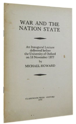 Item #171289 WAR AND THE NATION STATE: An Inaugural Lecture delivered before the University of...