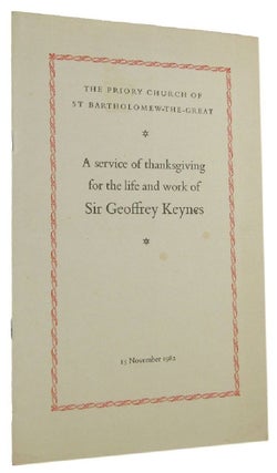 Item #171298 A SERVICE OF THANKSGIVING FOR THE LIFE AND WORK OF SIR GEOFFREY KEYNES: The Priory...