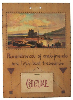 Item #171471 POKERWORK PICTORIAL PICTURE CALENDAR: 'Remembrances of one's friends are life's best...