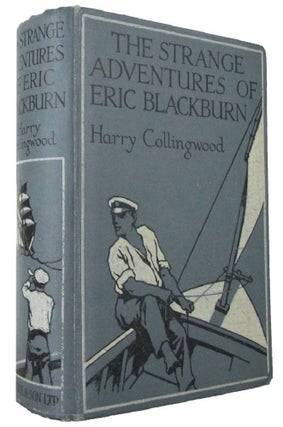 Item #171484 THE STRANGE ADVENTURES OF ERIC BLACKBURN. Harry Collingwood, Pseudonym