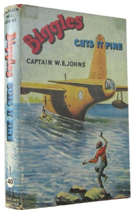 Item #171623 BIGGLES CUTS IT FINE. Captain W. E. Johns