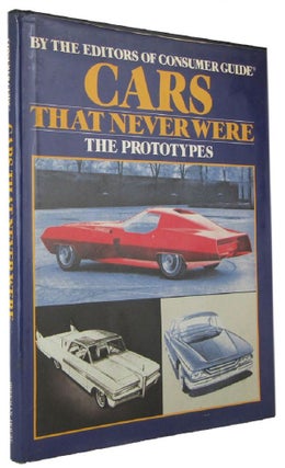 Item #171644 CARS THAT NEVER WERE. Consumer Guide, of