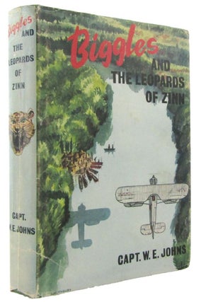 Item #171878 BIGGLES AND THE LEOPARDS OF ZINN. Captain W. E. Johns