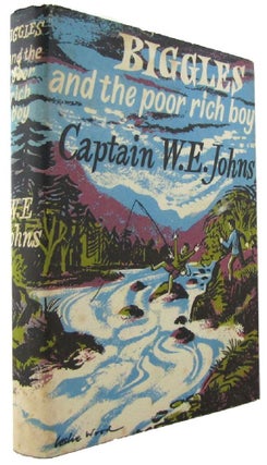 Item #171886 BIGGLES AND THE POOR RICH BOY. Captain W. E. Johns