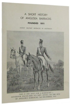 Item #172004 A SHORT HISTORY OF ANGLESEA BARRACKS: founded 1811 (oldest military barracks in...