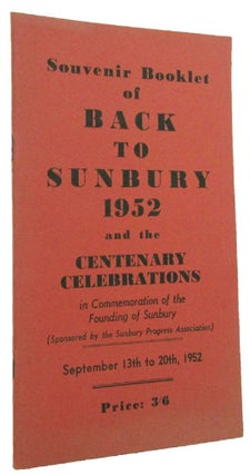 Item #172011 SOUVENIR BOOKLET OF BACK TO SUNBURY 1952 and the Centenary Celebrations in...