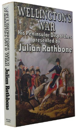 Item #172080 WELLINGTON'S WAR Or 'Atty, the long-nosed bugger that licks the French' . . ....