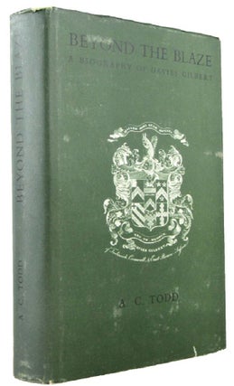 Item #172081 BEYOND THE BLAZE: a biography of Davies Gilbert. Davies Gilbert, A. C. Todd