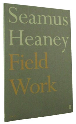 Item #172167 FIELD WORK. Seamus Heaney