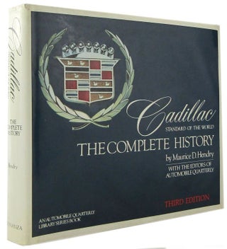Item #172216 CADILLAC: Standard of the World. The Complete History. Maurice D. Hendry, of...