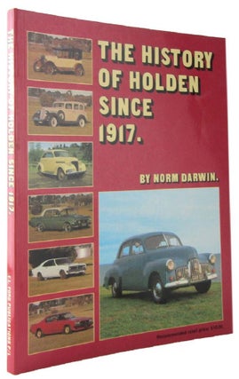 Item #172247 THE HISTORY OF HOLDEN SINCE 1917. Norm Darwin