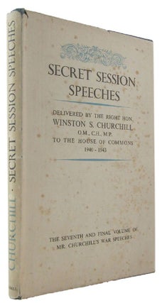 Item #172282 SECRET SESSION SPEECHES. Winston S. Churchill