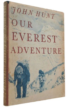 Item #172305 OUR EVEREST ADVENTURE: The pictorial history from Kathmandu to the summit. John Hunt