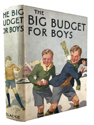 Item #172319 THE BIG BUDGET FOR BOYS. Boys' Annuals