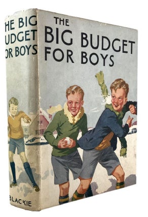 Item #172319 THE BIG BUDGET FOR BOYS. Boys' Annuals