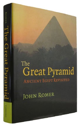 Item #172339 THE GREAT PYRAMID: Ancient Egypt Revisited. John Romer