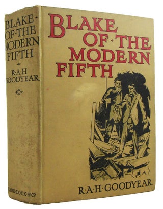 Item #172563 BLAKE OF THE MODERN FIFTH. R. A. H. Goodyear